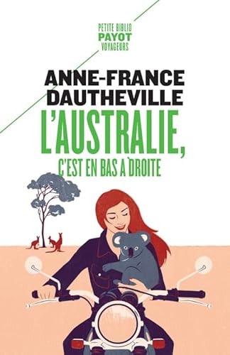 'AUSTRALIE, C'EST EN BAS A DROI (POCHE), de Anne-France Dautheville | portada del libro