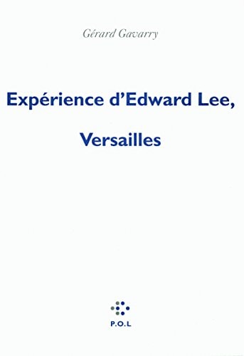 EXPERIENCE D'EDWARD LEE VERSAILLES, de Gérard Gavarry | portada del libro