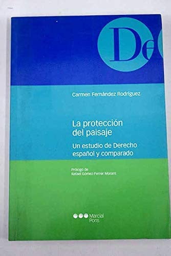PROTECCION DEL PAISAJE - UN ESTUDIO DERECHO ESPAÑOL Y COMPA, de FERNANDEZ | portada del libro