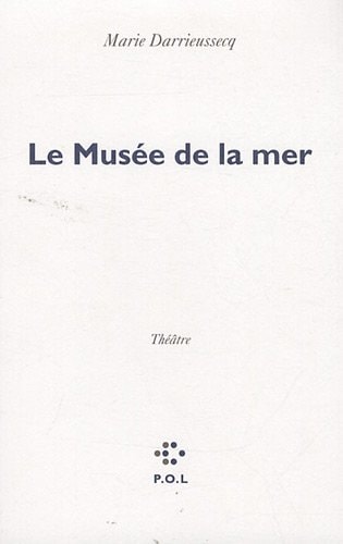 LE MUSEE DE LA MER, de Darrieussecq | portada del libro
