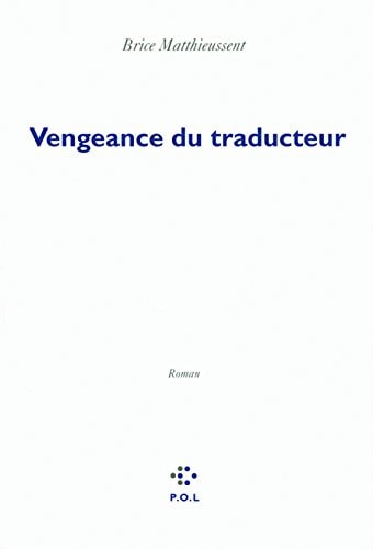 VENGEANCE DU TRADUCTEUR, de Brice Matthieussent | portada del libro