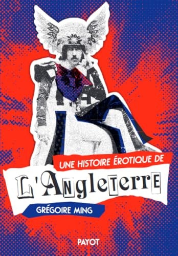 NE HISTOIRE EROTIQUE DE L'ANGLETE (ECB), de Grégoire Ming | portada del libro