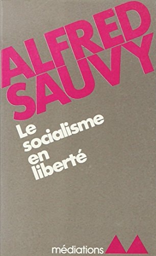 LE SOCIALISME EN LIBERTE, de Sauvy | portada del libro