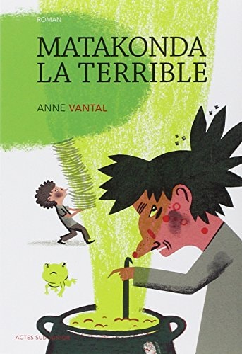 MATAKONDA LA TERRIBLE, de Anne Vantal | portada del libro