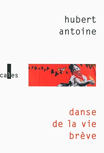 DANSE DE LA VIE BREVE, de Hubert Antoine | portada del libro