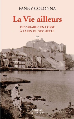 LA VIE AILLEURS, de Fanny Colonna | portada del libro