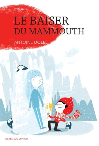LE BAISER DU MAMMOUTH, de Antoine Dole | portada del libro
