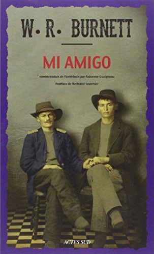 MI AMIGO, de William Riley Burnett | portada del libro