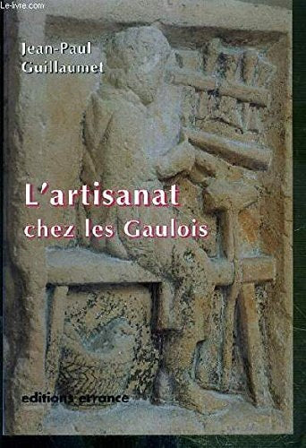 L'ARTISANAT CHEZ LES GAULOIS, de Jean-Paul Guillaumet | portada del libro