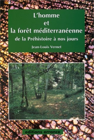 L'HOMME ET LA FORET MEDITERRANEENNE, de Jean Louis Vernet | portada del libro