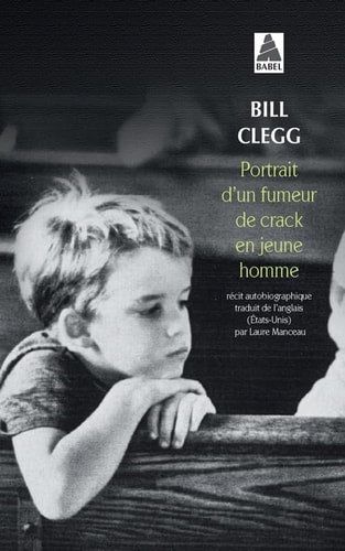 PORTRAIT DUN FUMEUR DE CRACK EN JEUNE HOMME, de Bill Clegg | portada del libro