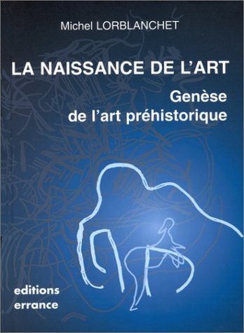 LA NAISSANCE DE L'ART GENESE DE L'ART PREHISTORIQUE, de Virgilio Gilardoni | portada del libro