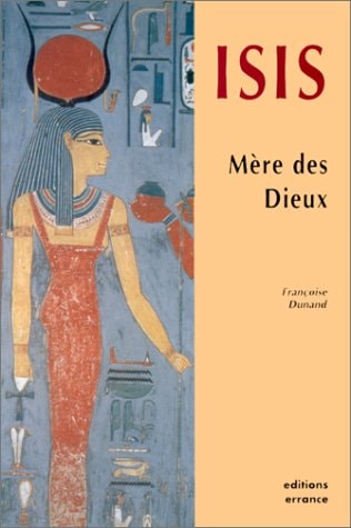ISIS, MERE DES DIEUX, de Françoise Dunand | portada del libro