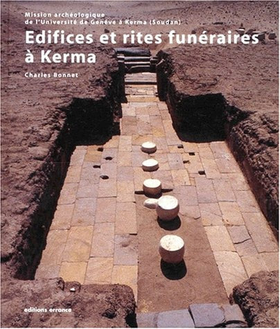EDIFICES ET RITES FUNERAIRES A KERMA, de Charles Bonnet | portada del libro