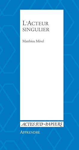 L'ACTEUR SINGULIER, de Matthieu Mével | portada del libro