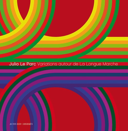 VARIATIONS AUTOUR DE LA LONGUE MARCHE, de Julio Le Parc | portada del libro