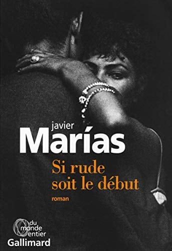 SI RUDE SOIT LE DEBUT, de Javier Marías | portada del libro