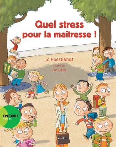 QUEL STRESS POUR LA MAITRESSE !, de Jo Hoestlandt | portada del libro