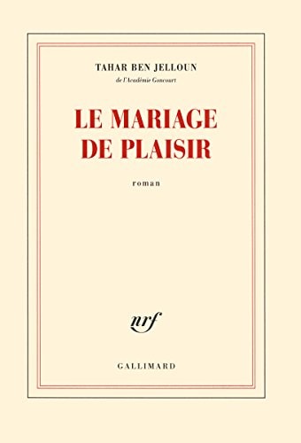 LE MARIAGE DE PLAISIR, de Tahar Ben Jelloun | portada del libro