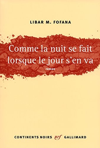 COMME LA NUIT SE FAIT LORSQUE LE JOUR S'EN VA, de Libar M. Fofana | portada del libro