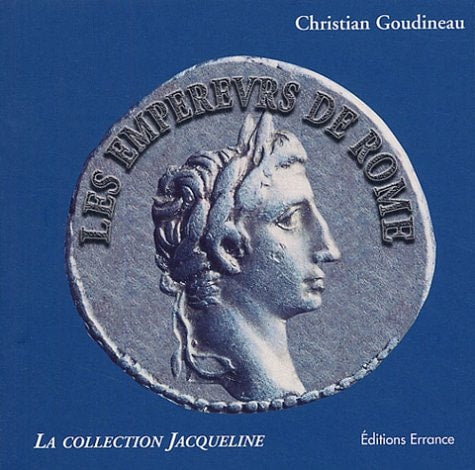 LES EMPEREURS DE ROME D'AUGUSTE A LA TETRARCHIE, de Goudineau | portada del libro