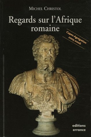 REGARDS SUR L'AFRIQUE ROMAINE, de Michel Christol | portada del libro