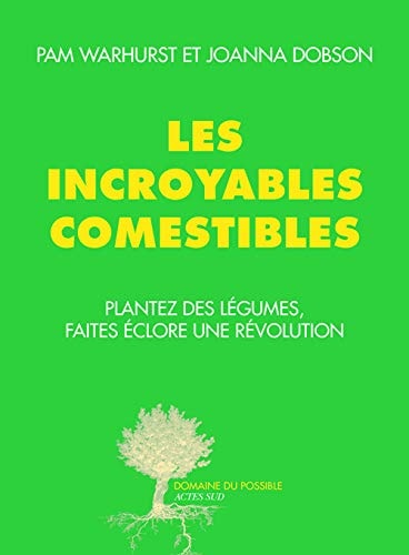 LES INCROYABLES COMESTIBLES, de Pam Warhurst | portada del libro