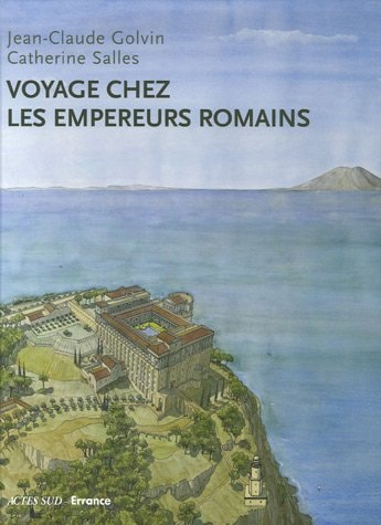 VOYAGE CHEZ LES EMPEREURS ROMAINS, de Jean-Claude Golvin | portada del libro