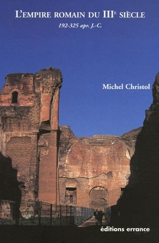 L'EMPIRE ROMAIN DU IIIE SIECLE, de Michel Christol | portada del libro