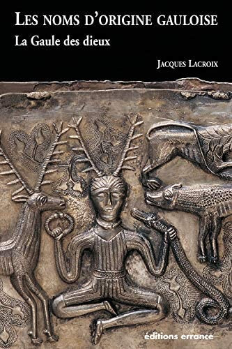LES NOMS D'ORIGINE GAULOISE TOME III, de Jacques Lacroix | portada del libro