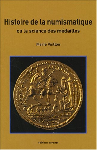 HISTOIRE DE LA NUMISMATIQUE, de Marie Veillon | portada del libro