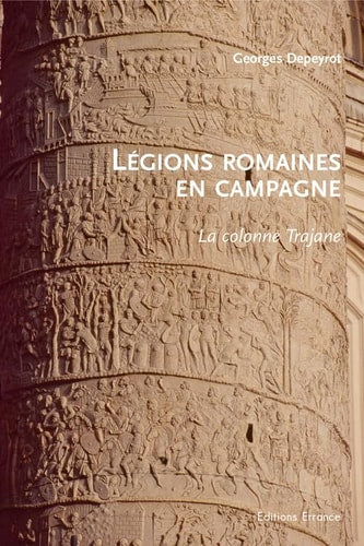 LEGIONS ROMAINES EN CAMPAGNE, de Depeyrot | portada del libro