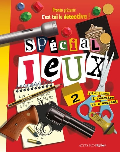 C'EST TOI LE DETECTIVE ! SPECIAL JEUX T2, de Pronto | portada del libro