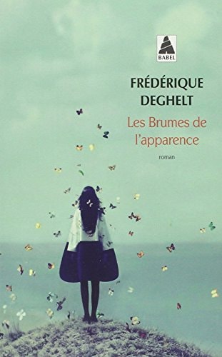 LES BRUMES DE LAPPARENCE, de Frédérique Deghelt | portada del libro