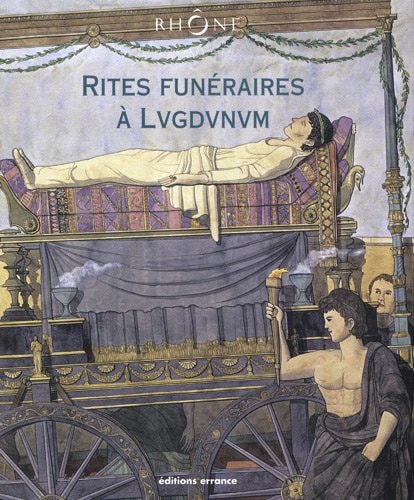 RITES FUNERAIRES A LUGDUNUM, de Christian Goudineau | portada del libro