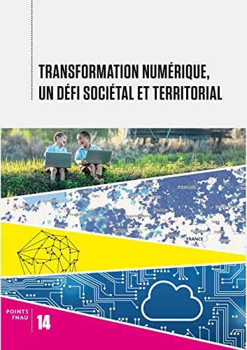 TRANSITION NUMERIQUE UN DEFI SOCIETAL ET TERRITORIAL, de COLLECTIFS GALL | portada del libro