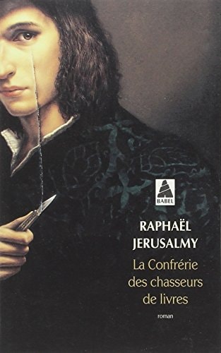 LA CONFRERIE DES CHASSEURS DE LIVRES, de Raphaël Jérusalmy | portada del libro