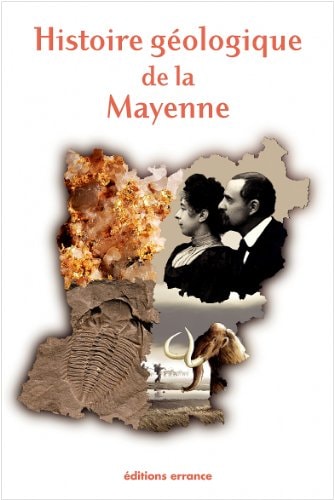 HISTOIRE GEOLOGIQUE DE LA MAYENNE, de Jérôme Tréguier | portada del libro