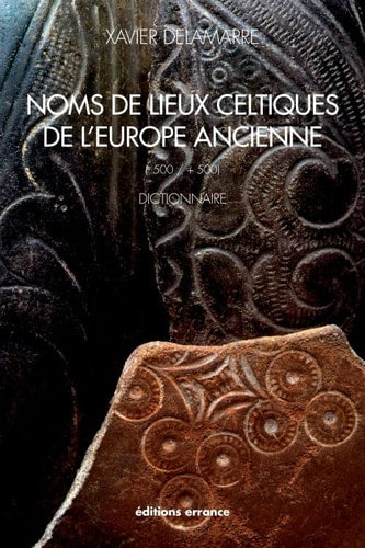 NOMS DE LIEUX CELTIQUES DE L'EUROPE ANCIENNE (-500 / +500), de Xavier Delamarre | portada del libro