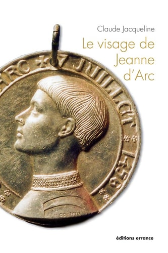 LE VISAGE DE JEANNE D'ARC, de Claude Jacqueline | portada del libro
