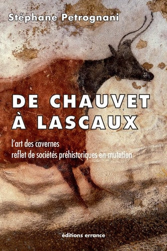 DE CHAUVET A LASCAUX, de Stéphane Petrognani | portada del libro