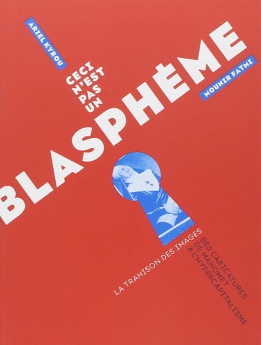 CECI NEST PAS UN BLASPHEME, de MOUNIR FATMI ET ARIEL KYROU | portada del libro