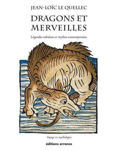DRAGONS ET MERVEILLES, de Jean-Loïc Le Quellec | portada del libro