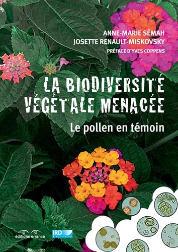 LA BIODIVERSITE VEGETALE MENACEE, de Anne-Marie Sémah | portada del libro
