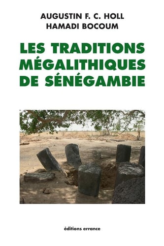 LES TRADITIONS MEGALITHIQUES DE LA SENEGAMBIE, de Augustin Holl | portada del libro
