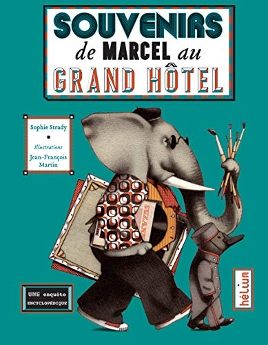 SOUVENIRS DE MARCEL AU GRAND HOTEL, de Sophie Strady | portada del libro