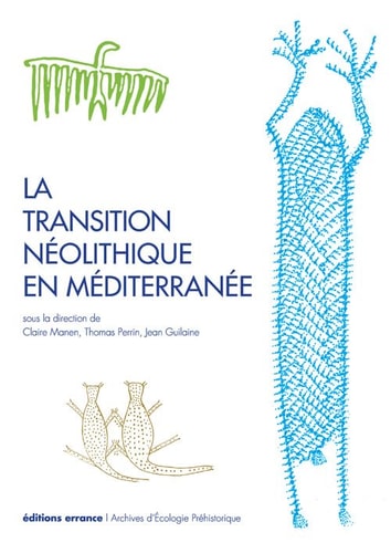 LA TRANSITION NEOLITHIQUE EN MEDITERRANEE, de Claire Manen | portada del libro