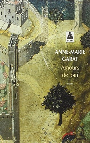 AMOURS DE LOIN, de Anne-Marie Garat | portada del libro