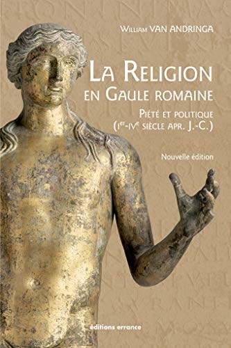 LA RELIGION EN GAULE ROMAINE, de William Van Andringa | portada del libro