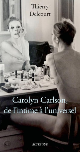 CAROLYN CARLSON DE LINTIME A LUNIVERSEL, de Thierry Delcourt | portada del libro